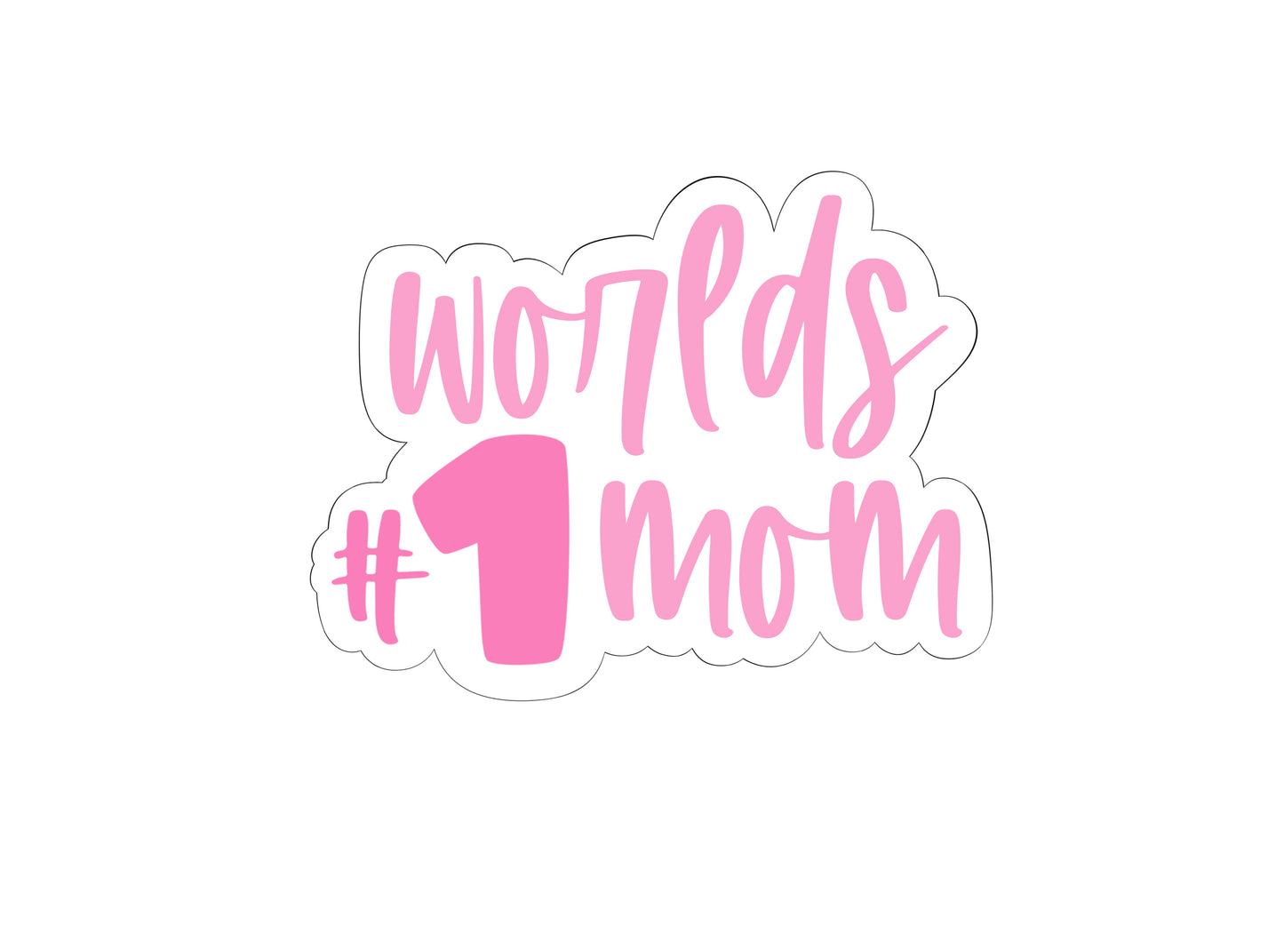 Worlds #1 Mom Plaque Cookie Cutter