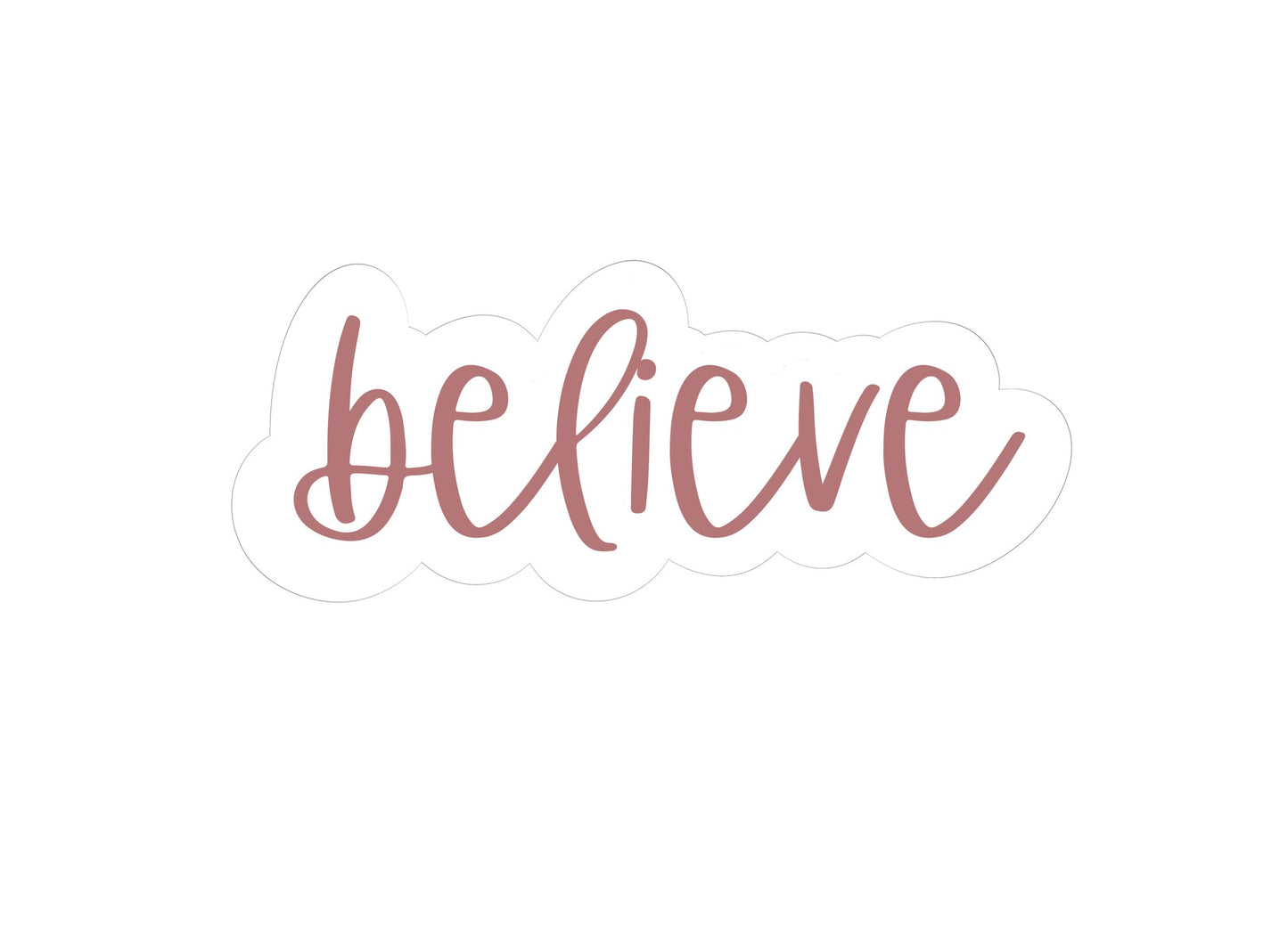 Believe Font Plaque Cookie Cutter