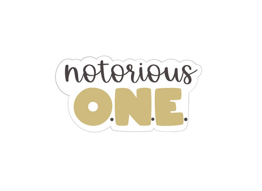 Notorious One Plaque Cookie Cutter