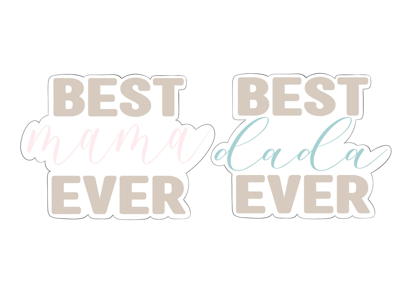 Best Mama Ever or Best Dada Ever Plaque Cookie Cutters