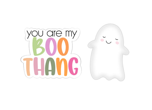 You Are My Boo Thang Plaque or Ghost Cookie Cutter