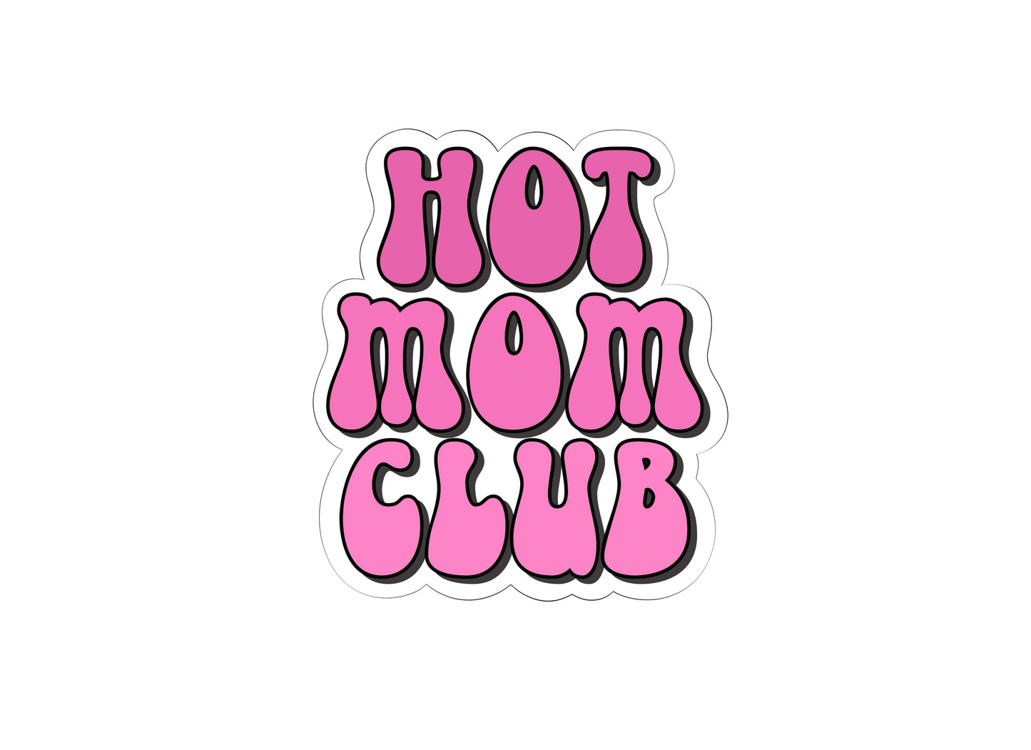 Hot Mom Club Plaque Cookie Cutter